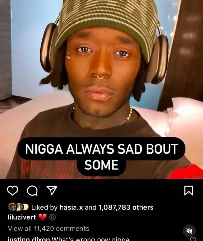 Lil Uzi Vert nigga always sad about some